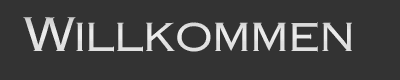 Willkommen